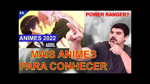 Guia de Novos Animes de Abril 2022 - IntoxiAnime