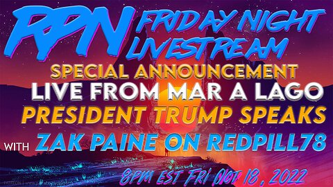 President Trump Special Announcement from Mar a Lago on Fri. Night Livestream