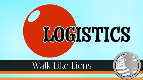 "Logistics" Walk Like Lions Christian Daily Devotion with Chappy Feb 23, 2023