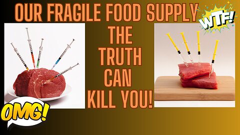 SPECIAL PRESENTATION: FRAGILE FOOD SUPPLY - How To Protect Your Family