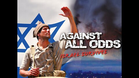 Against All Odds, Modern Israel Survives