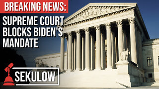 BREAKING NEWS: Supreme Court Blocks Biden's Mandate