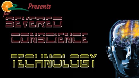 Severed Conscience - Technology
