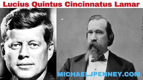 Lucius Quintus Cincinnatus Lamar By John F. Kennedy, Read By Michael J. Penney