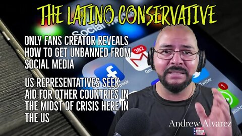 The Latino Conservative - Only Fans Creator Reveals How To Get Unbanned Off Of Social Media