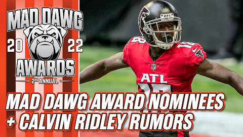 The 2nd Annual Mad Dawg Award Nominees + Calvin Ridley Rumors