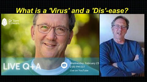Dr. Tom Cowan Live Q&A on YouTube 2.23.22 [23.02.2022]