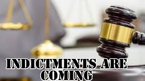 INDICTMENTS ARE COMING