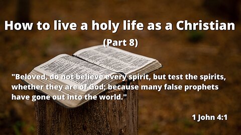 How to live a holy life as a Christian (Part 8) | God has a very important message for you today!