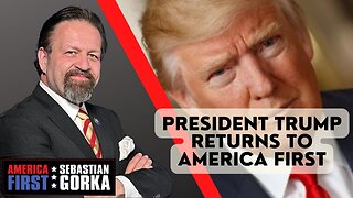 Sebastian Gorka FULL SHOW: President Trump returns to AMERICA First