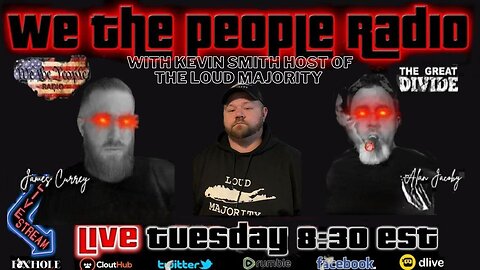 We The People Radio LIVE 4/25/2023 with Kevin Smith Host of Loud Majority