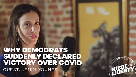 Why Democrats Suddenly Declared Victory Over COVID | Guest: Jenin Younes | Ep 169