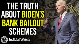 The TRUTH about Biden’s Bank Bailout Schemes