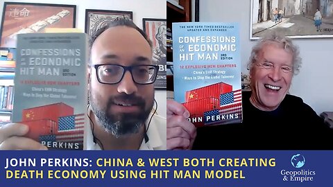 John Perkins: China & West Are Both Creating Death Economy Using Hit Man Model