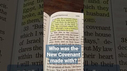 Short: Who was the New Covenant made with? - Jeremiah 31:31