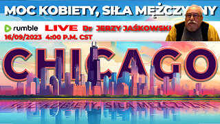 16/09/23 | LIVE 4:00PM CST Dr. JERZY JAŚKOWSKI - CHICAGO | MOC KOBIETY, SIŁA MĘŻCZYZNY