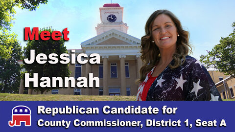 Meet Jessica Hannah Candidate for County Commissioner, District 1, Seat A