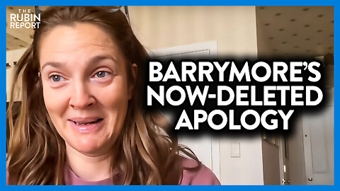 Drew Barrymore's Now-Deleted Crying Apology Video for Crossing This Group | DM CLIPS | Rubin Report
