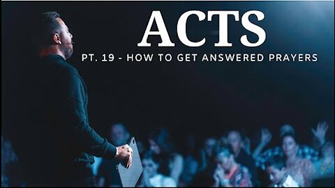 The Book Of Acts | Pt.19 - How To Get Answered Prayers | Pastor Jackson Lahmeyer