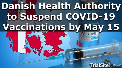 News | Danish Health Authority to Suspend all COVID-19 Vaccinations