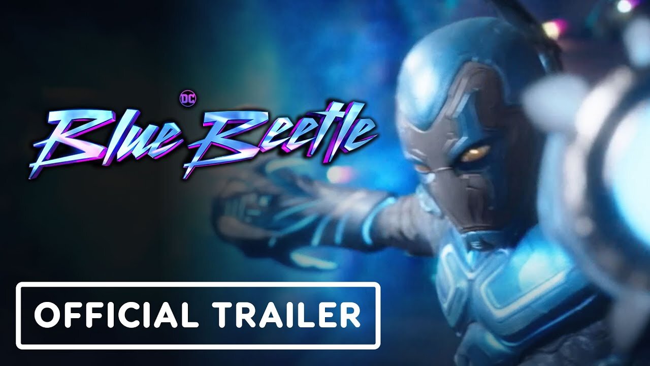 Blue Beetle, Trailer Oficial