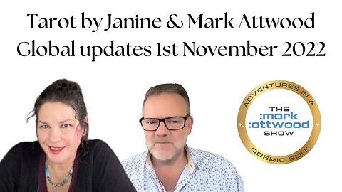 Tarot by Janine & Mark Attwood Global updates 1st November 2022