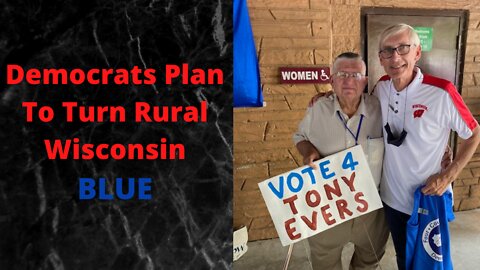 Democrats Plan To Turn Rural Wisconsin Blue