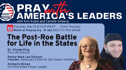 Pray With America's Leaders: Life After Roe? The Life Battle in the States