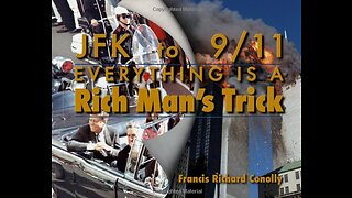 The Documentary of all Documentaries 'JFK to 9/11: Everything Is A Rich Man's Trick' (MUST WATCH!)