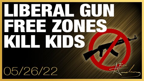 Liberal Gun Free Zones Kill Kids and They Don't Care