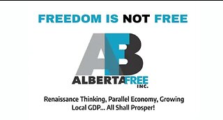 “Freedom is NOT Free” Ted Kuntz interviews AlbertaFree.com