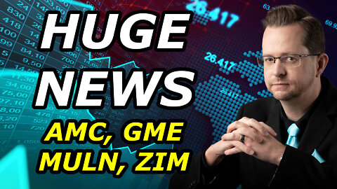 HUGE NEWS! - AMC, GME, MULN, ZIM - Tuesday, March 29, 2022