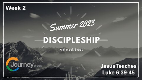 Jesus Teaches - Luke 6:39-45