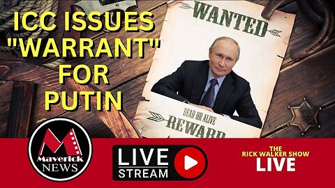 Vladimir Putin Wanted By International Criminal Court: ( Maverick News Live )