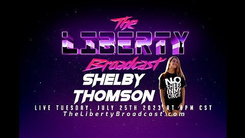 The Liberty Broadcast: Shelby Thomson #86