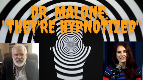 Dr. Malone: Mass Hypnosis Ushers in Totalitarian Regime