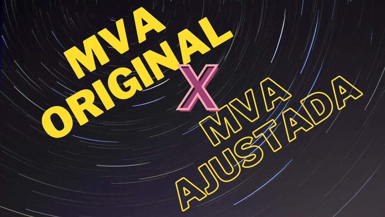 MVA Original X MVA Ajustada - Qual a Diferença?