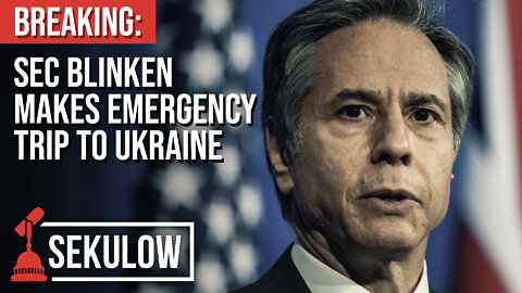 BREAKING: Sec Blinken Makes Emergency Trip to Ukraine