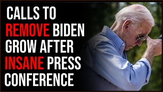 Calls For Biden REMOVAL Over Mental Failing After INSANE Press Conference