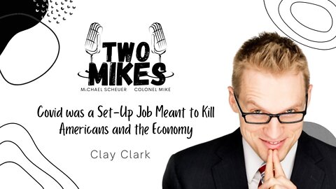 Clay Clark: Covid was a Set-Up Job Meant to Kill Americans and the Economy