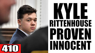 410. Kyle Rittenhouse PROVEN Innocent?