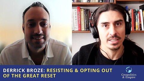 Derrick Broze: Resisting & Opting Out of the Great Reset