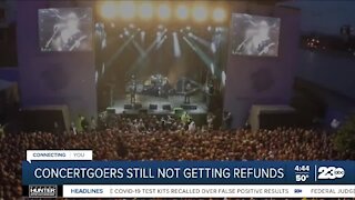 Don't Waste Your Money: Concertgoers still not getting refunds for cancellations