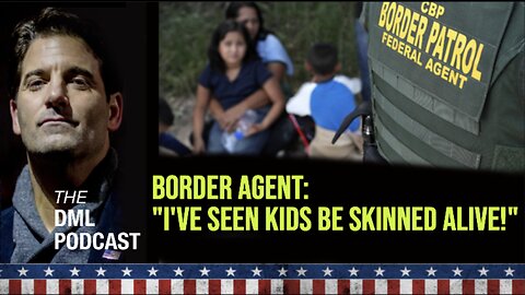 Border Agents Says He's Seen Video Of Kids Skinned Alive