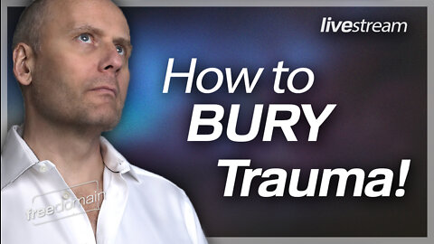 HOW TO BURY TRAUMA!