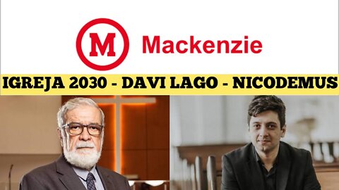 138 - "Igreja 2030" WRF; Davi Lago;Augustus Nicodemus; Mackenzie