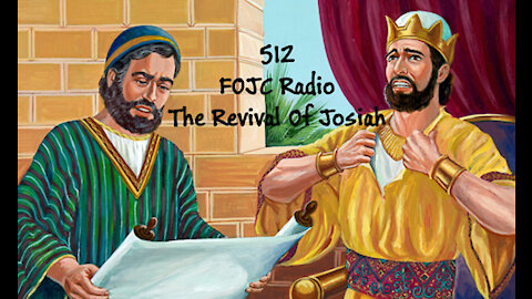 512 - FOJC Radio -The Revival Of Josiah - David Carrico - 12-24-2021