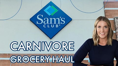 Sam's Club Carnivore Grocery Haul
