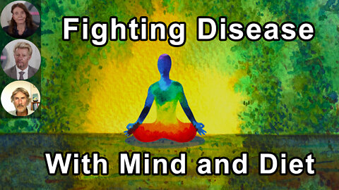Are Our Minds As Important As Our Diets In Fighting Disease? - Anna Maria Clement, Brian Clement