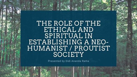 The role of the ethical and spiritual in establishing a neo-humanist / Proutist society